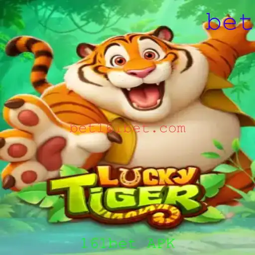 Explorando o Mundo do LuckyTiger e a Revolução do 161bet APK