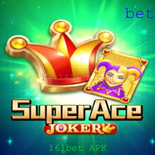 Explorando o Mundo de SuperAceJoker e o Universo 161bet APK